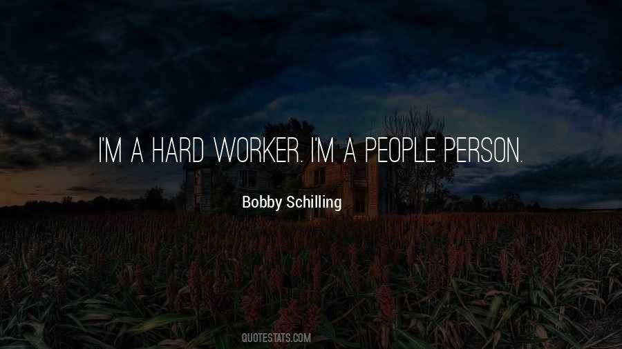 Bobby Schilling Quotes #1110882