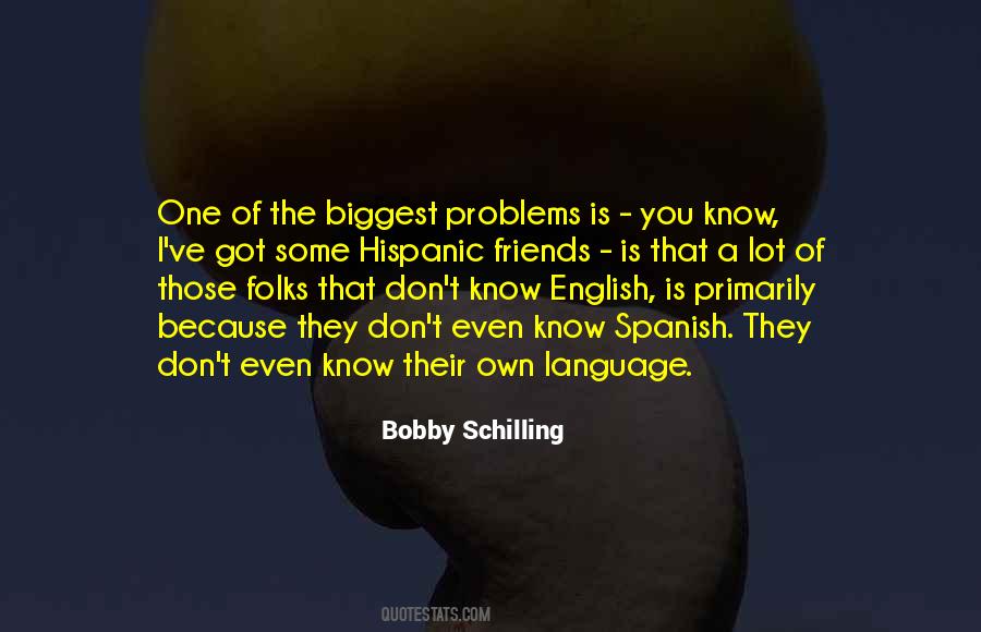 Bobby Schilling Quotes #1775287