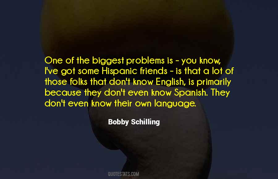 Bobby Schilling Quotes #1775287