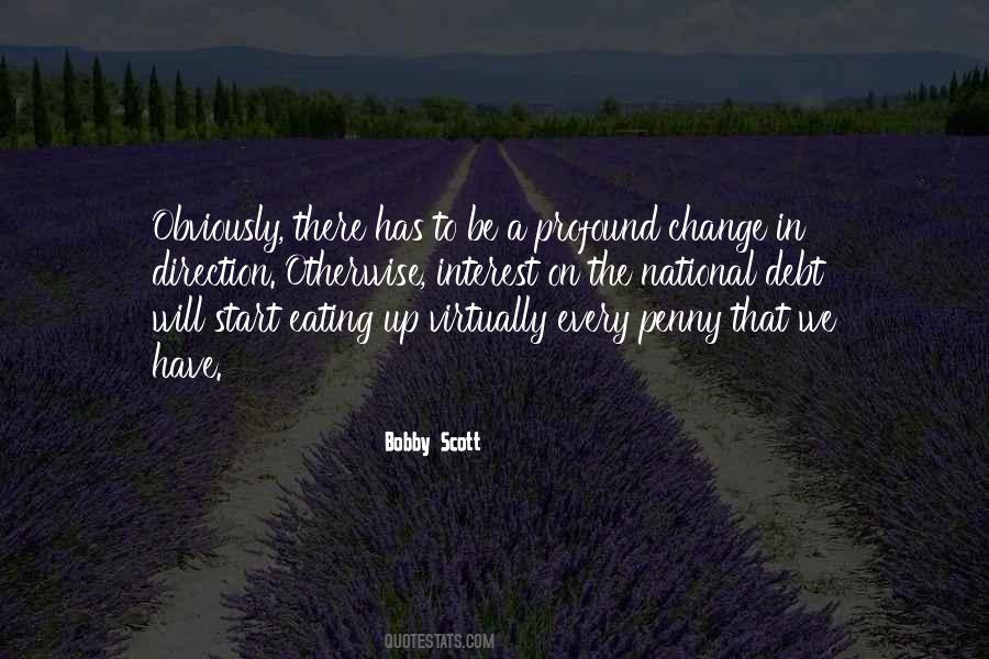 Bobby Scott Quotes #1588710
