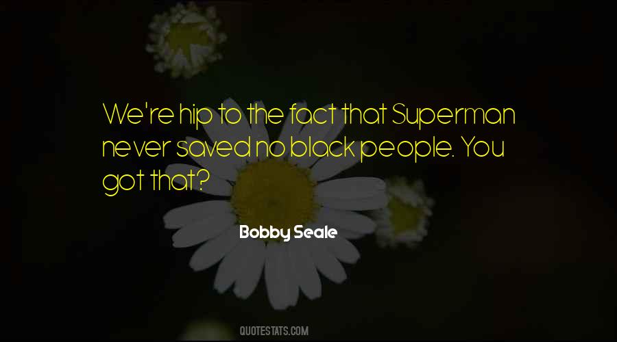 Bobby Seale Quotes #983838