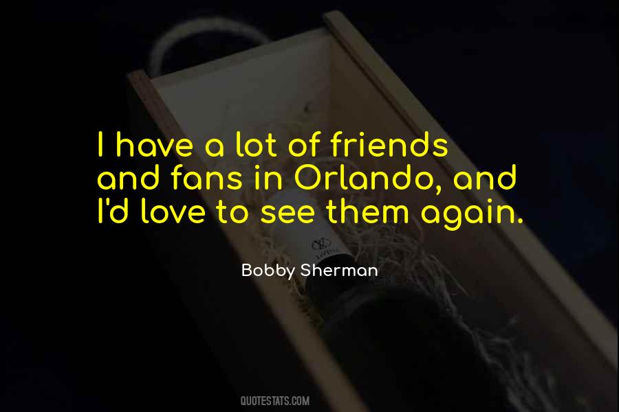 Bobby Sherman Quotes #1089917