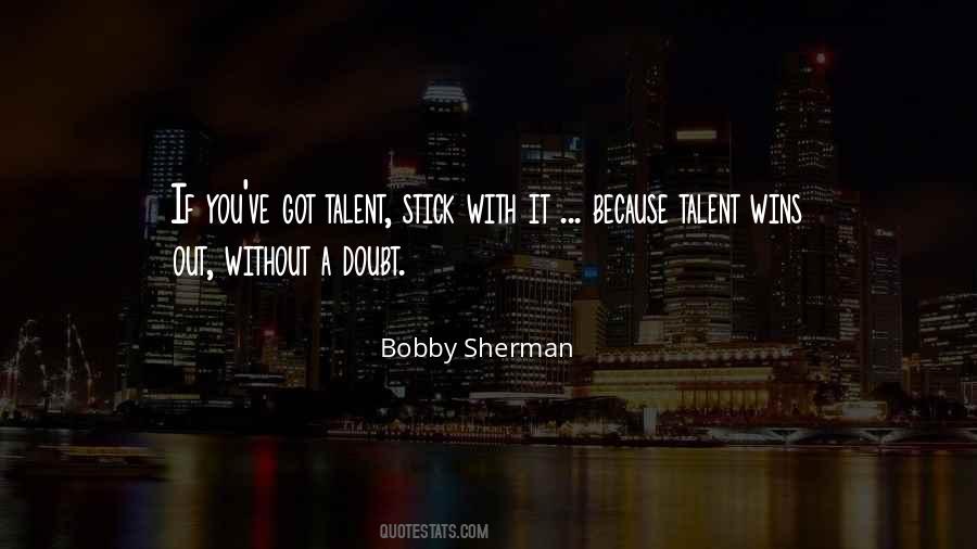 Bobby Sherman Quotes #122292