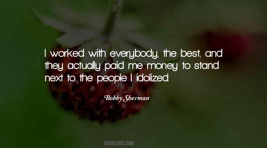 Bobby Sherman Quotes #1542388