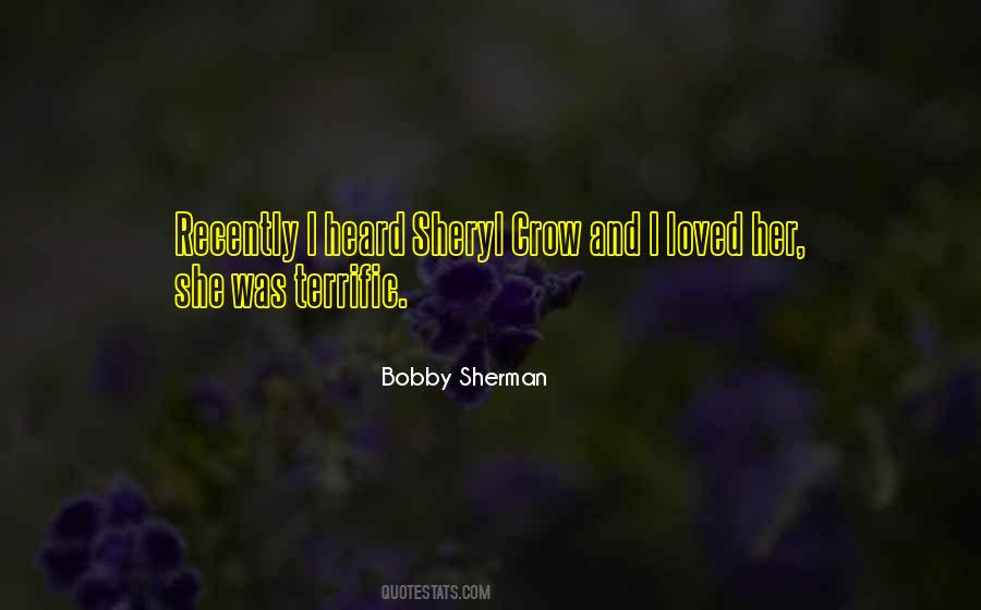 Bobby Sherman Quotes #1622301