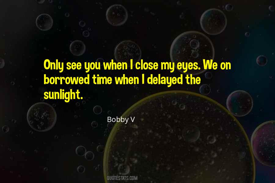 Bobby V Quotes #1467121 Bobby V Quotes #1467121