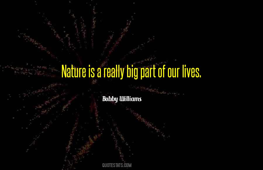 Bobby Williams Quotes #1538018