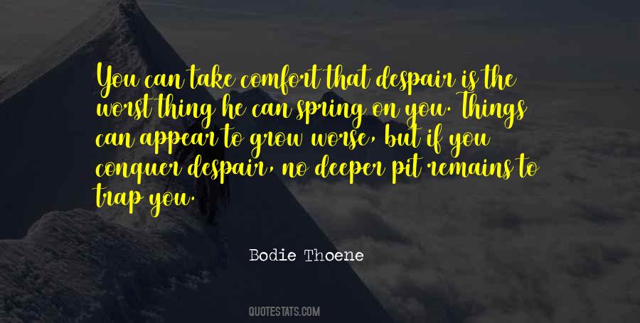 Bodie Thoene Quotes #1550811