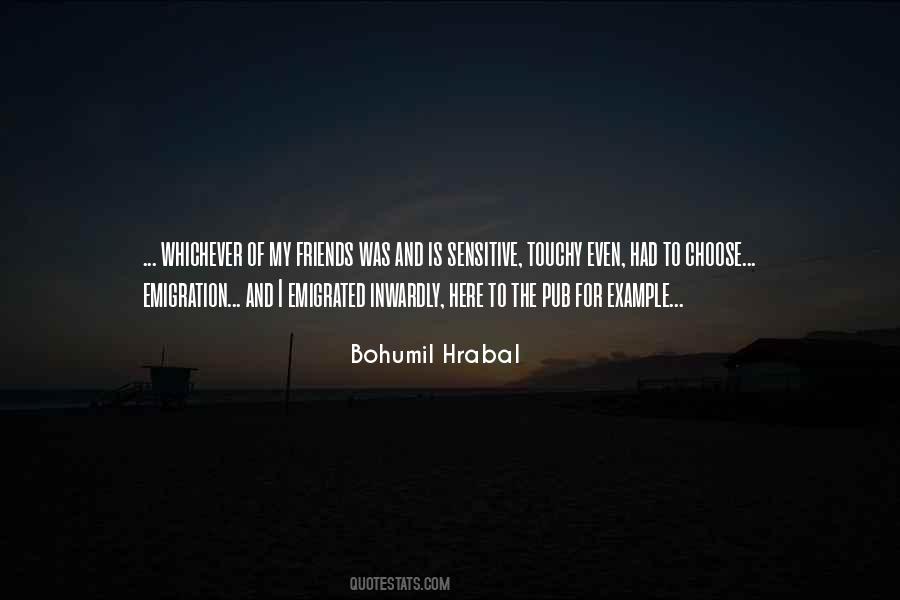 Bohumil Hrabal Quotes #1690449