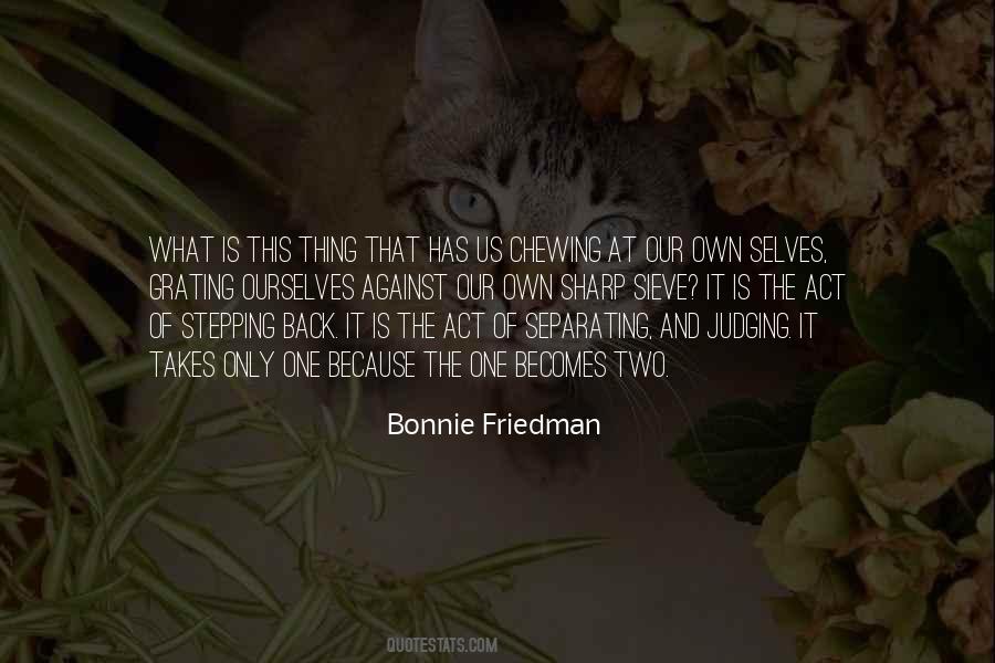 Bonnie Friedman Quotes #1541752