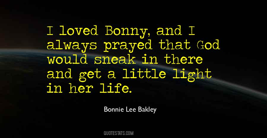Bonnie Lee Bakley Quotes #1425211