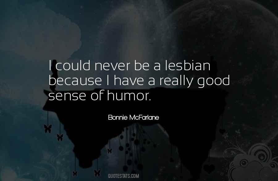 Bonnie McFarlane Quotes #851227