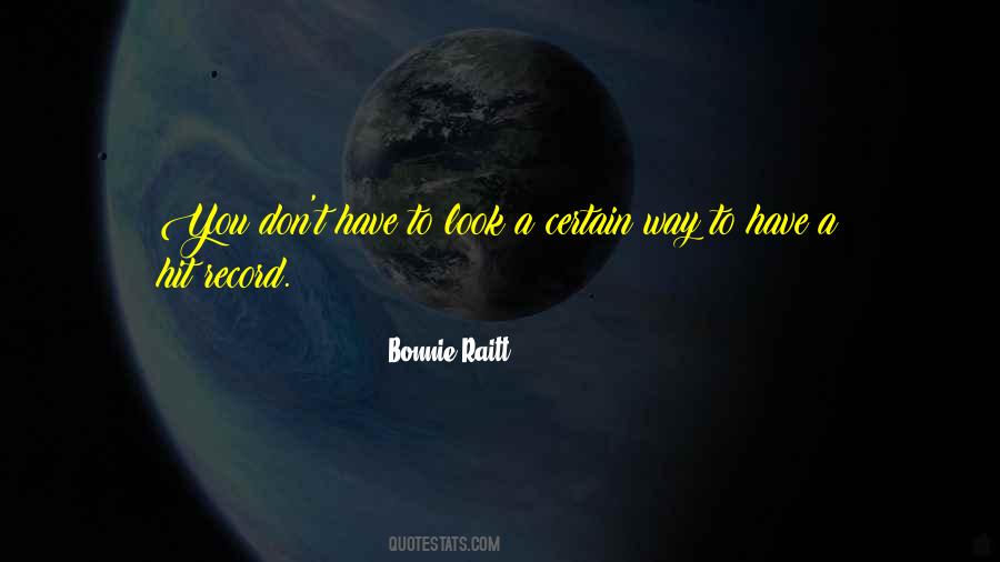 Bonnie Raitt Quotes #1761961