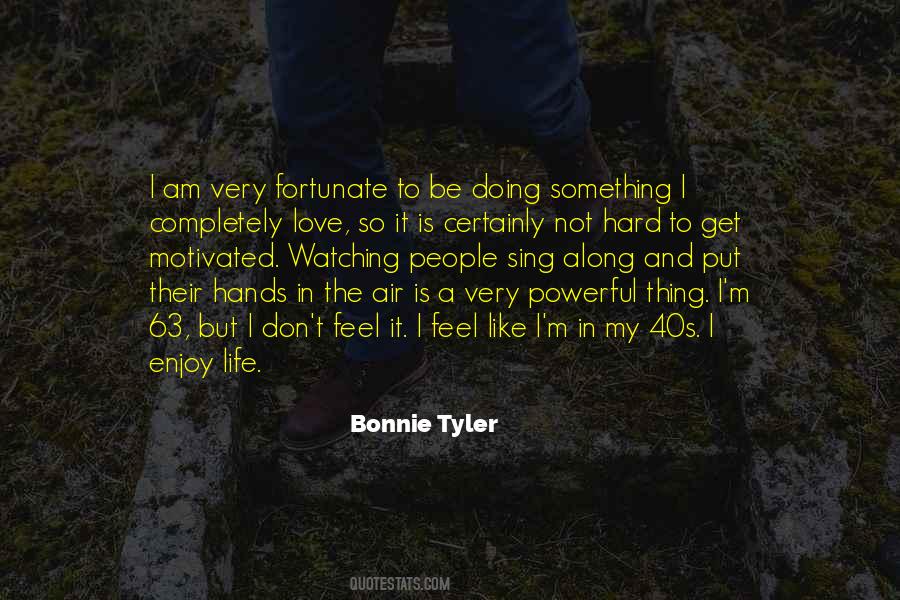 Bonnie Tyler Quotes #733482