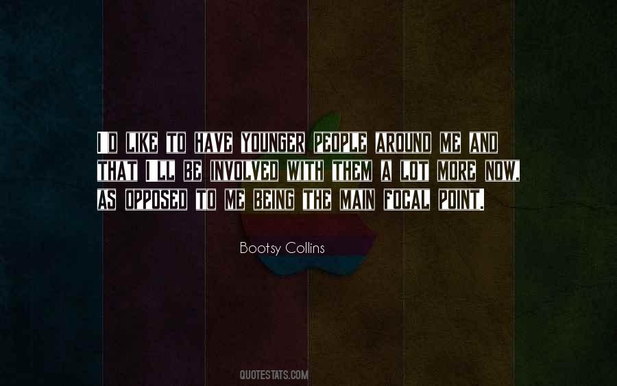 Bootsy Collins Quotes #1554706
