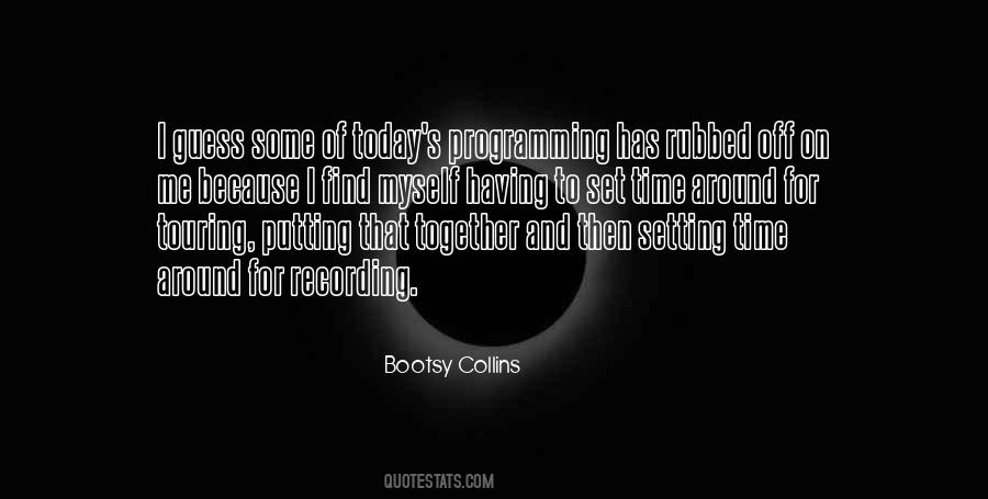 Bootsy Collins Quotes #1592056