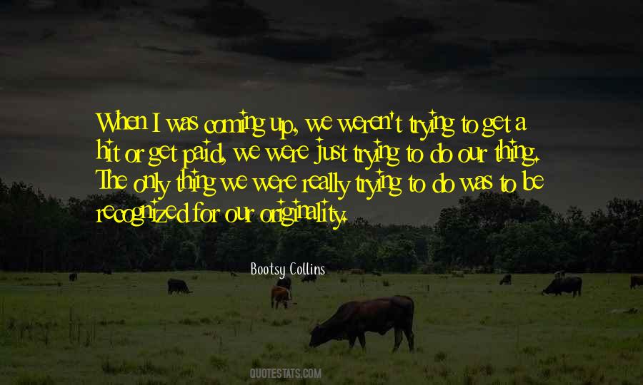 Bootsy Collins Quotes #300485