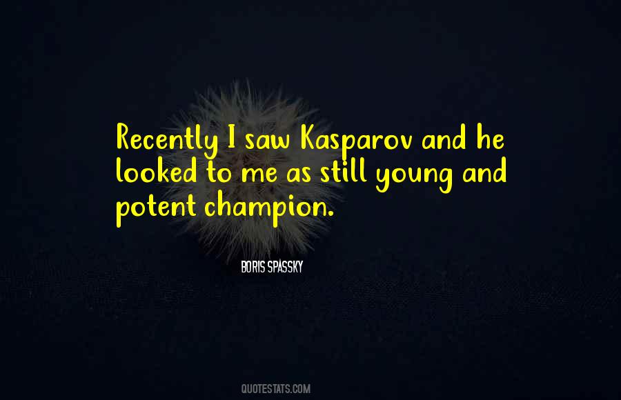 Boris Spassky Quotes #1339780