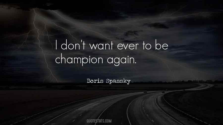 Boris Spassky Quotes #1345007