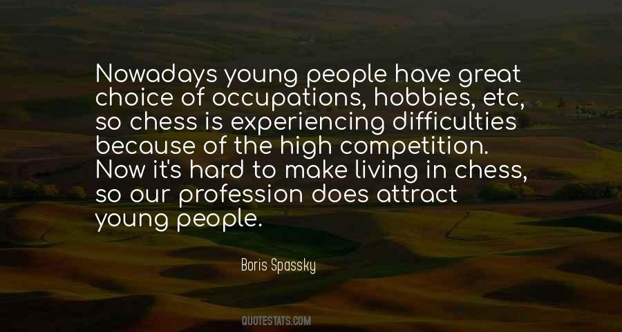 Boris Spassky Quotes #280067