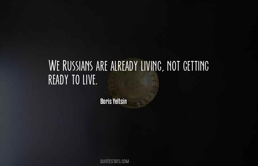 Boris Yeltsin Quotes #1553637