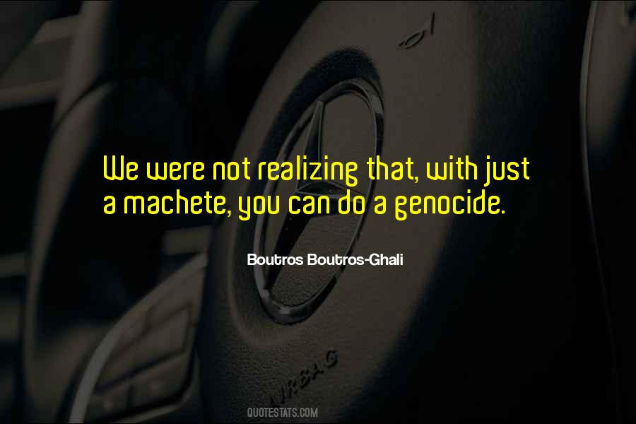 Boutros Boutros-Ghali Quotes #1418733