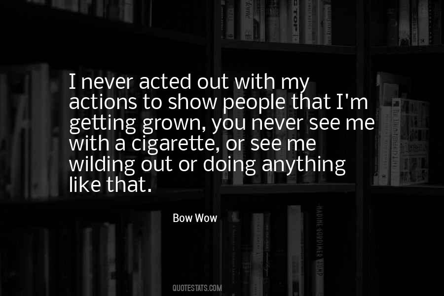 Bow Wow Quotes #1101447 Bow Wow Quotes #1101447