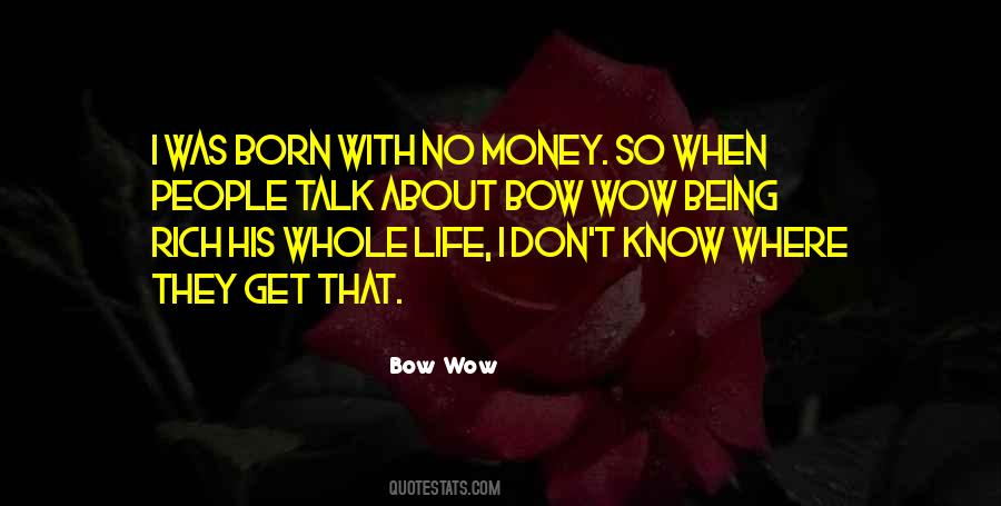 Bow Wow Quotes #1594396