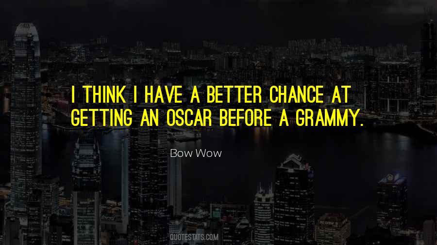 Bow Wow Quotes #397674