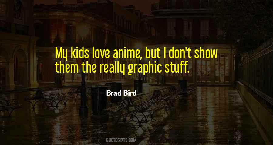 Brad Bird Quotes #1251284