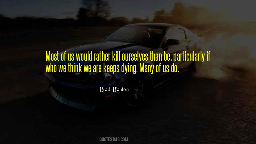 Brad Blanton Quotes #1289629