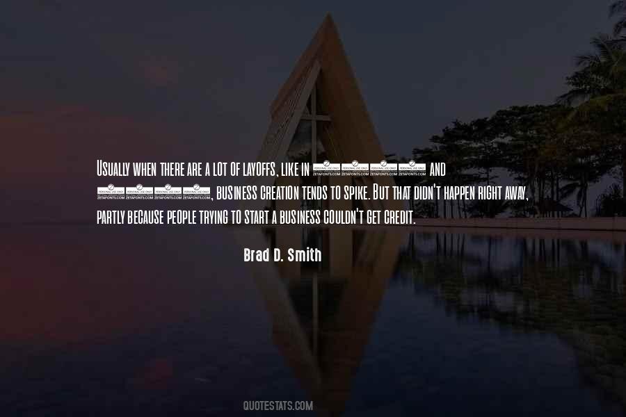 Brad D. Smith Quotes #321742