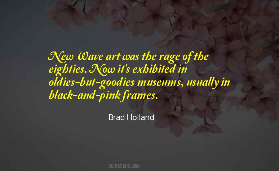 Brad Holland Quotes #1403006