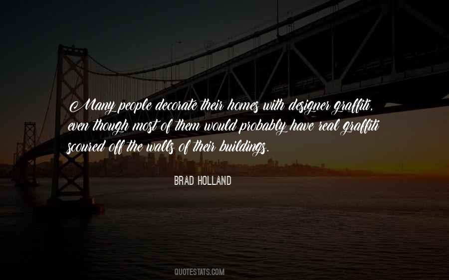 Brad Holland Quotes #710755