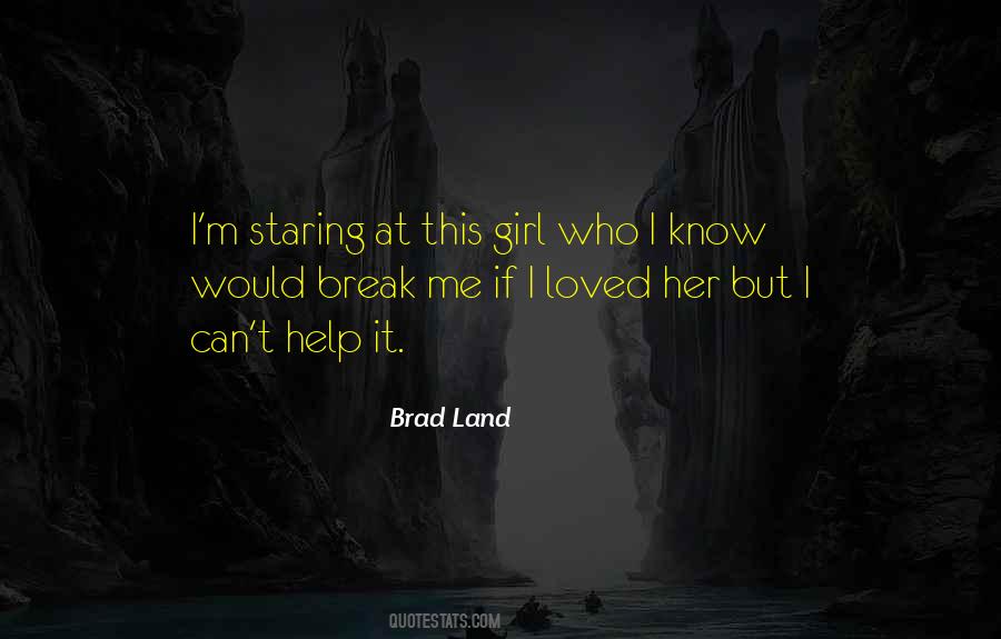 Brad Land Quotes #1562876