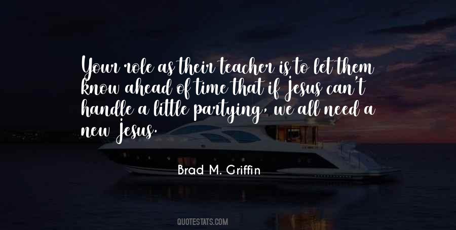 Brad M. Griffin Quotes #637575