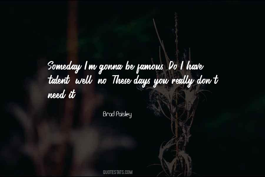 Brad Paisley Quotes #1509505