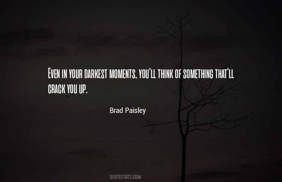 Brad Paisley Quotes #325713