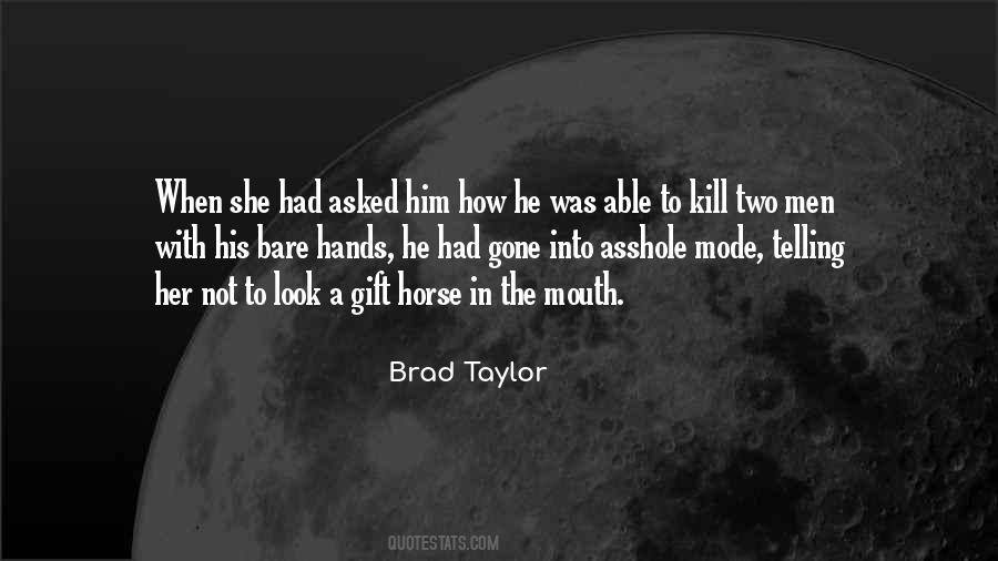 Brad Taylor Quotes #1627434