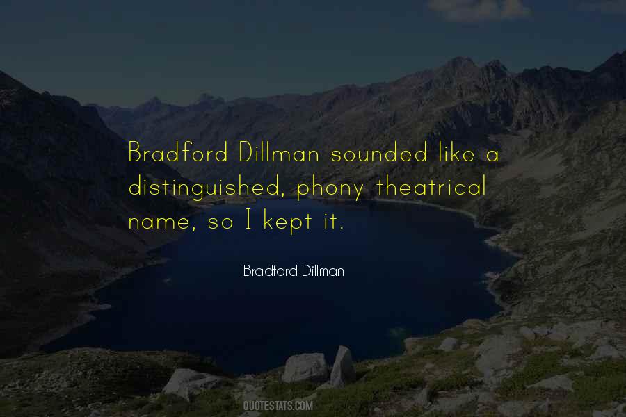Bradford Dillman Quotes #1715913
