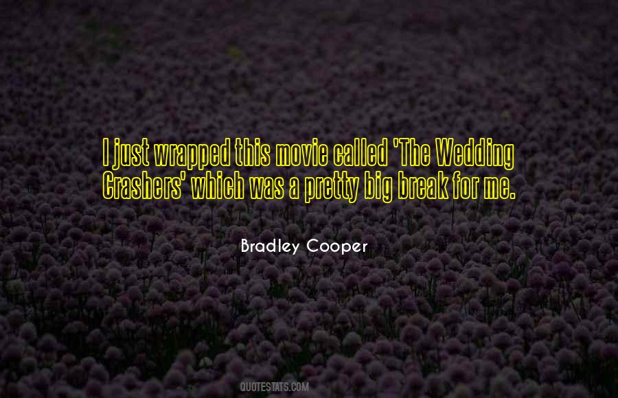 Bradley Cooper Quotes #1691977