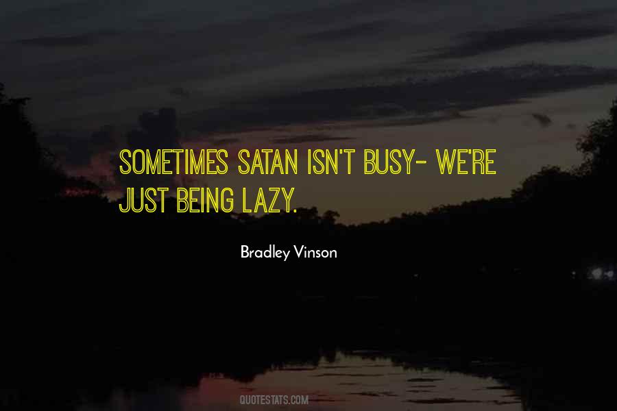 Bradley Vinson Quotes #1312985