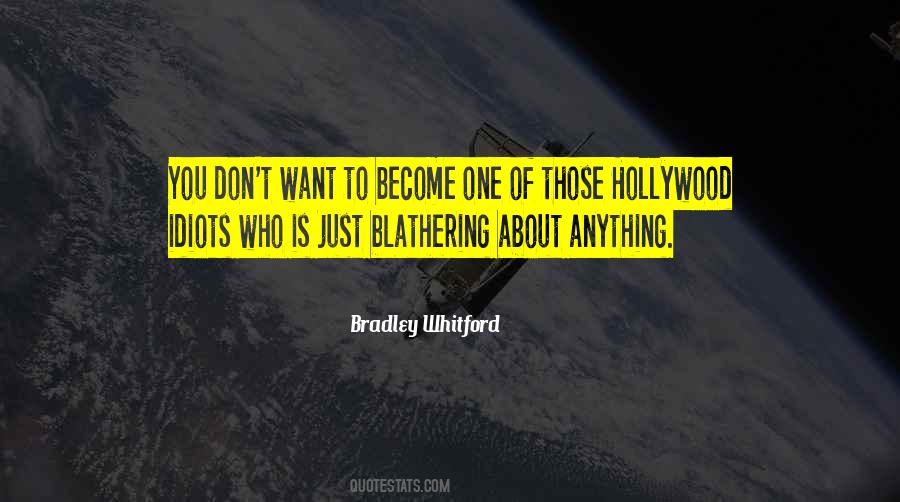 Bradley Whitford Quotes #1764462