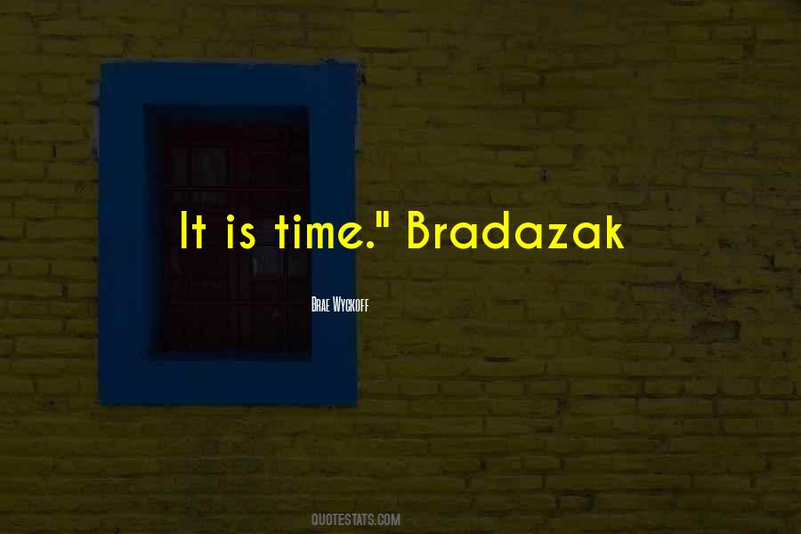 Brae Wyckoff Quotes #505297 Brae Wyckoff Quotes #505297