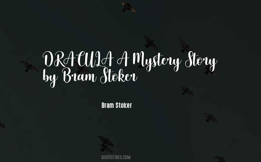 Bram Stoker Quotes #735250