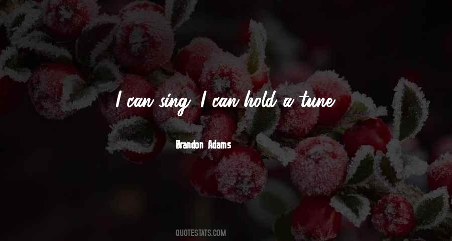 Brandon Adams Quotes #1672135