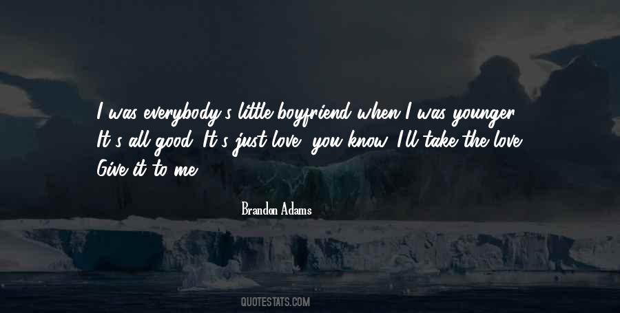 Brandon Adams Quotes #362541