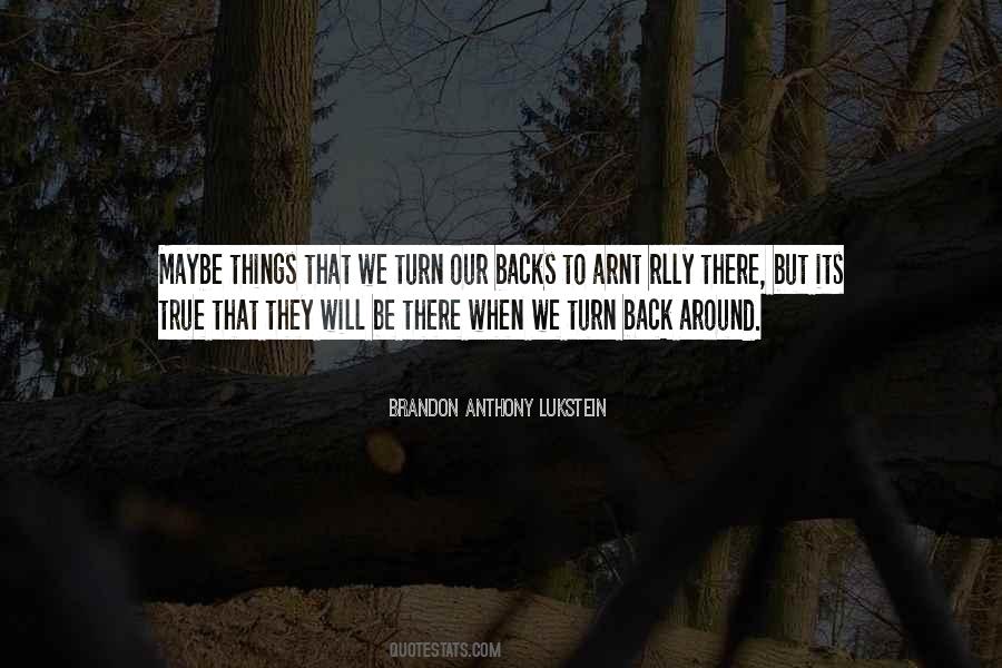 Brandon Anthony Lukstein Quotes #1303650