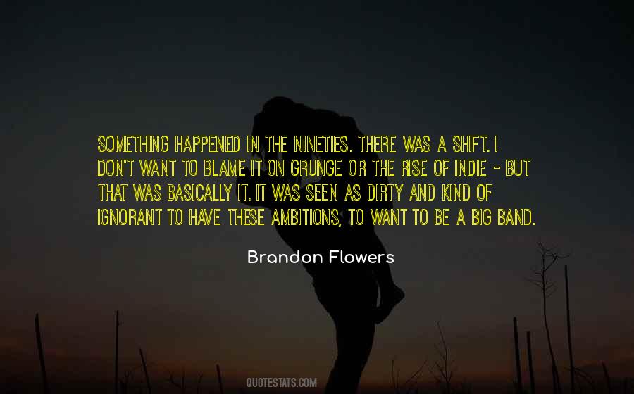 Brandon Flowers Quotes #1807977