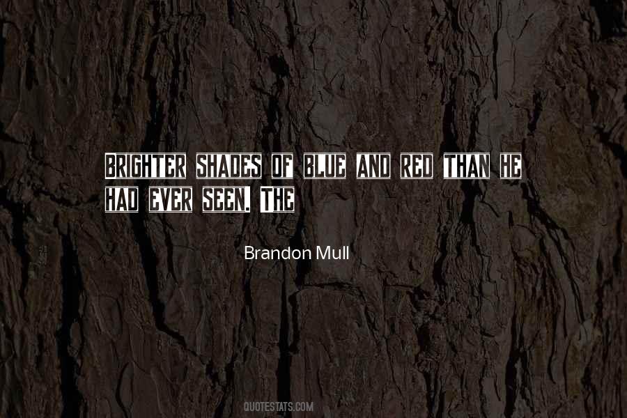 Brandon Mull Quotes #1064952